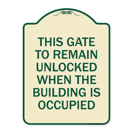 Signmission This Gate to Remain Unlocked When Building Is Occupied Heavy-Gauge Alum, 24" x 18", TG-1824-22815 A-DES-TG-1824-22815